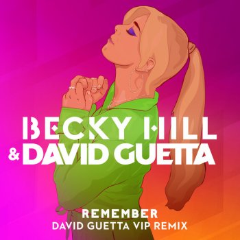 Becky Hill feat. David Guetta Remember - David Guetta VIP Remix