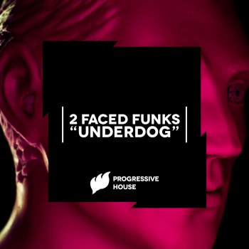 2 Faced Funks Underdog - Original Mix