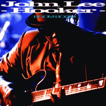 John Lee Hooker Boom Boom (edit)