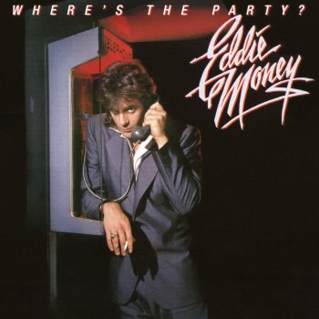 Eddie Money Where's the Party?