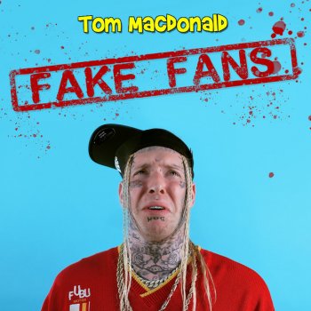 Tom MacDonald Fake Fans