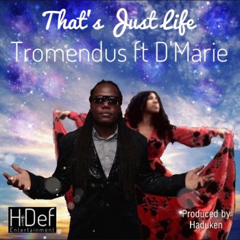 Tromendus That's Just Life