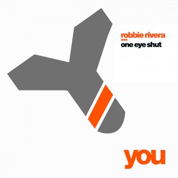 Robbie Rivera One Eye Shut (Radio Edit)