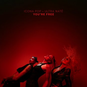 Icona Pop feat. Ultra Naté You're Free