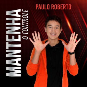 Paulo Roberto Mantenha o Controle