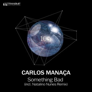 Carlos Manaca Something Bad (Natalino Nunes Remix)