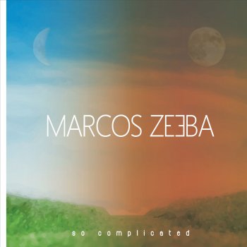 Marcos Zeeba So Complicated
