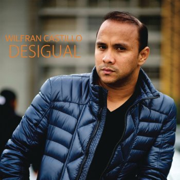 Wilfran Castillo feat. Jean Carlos Centeno No Me Pidas Que Te Olvide