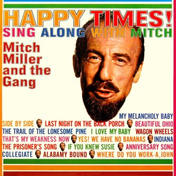 Mitch Miller & The Gang Where Do You Work-A, John / Yes! We Have No Bananas