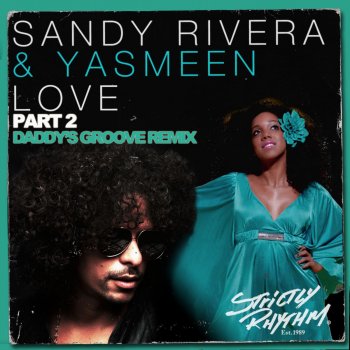 Исполнитель Sandy Rivera feat. Yasmeen, альбом Love - Part 2