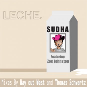 Sudha feat. Zoe Johnston Leche - Way Out West Vocal Mix