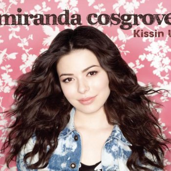 Miranda Cosgrove Kissin' U (Mike Rizzo Extended Club Remix)