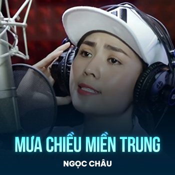 Ngoc Chau Mưa Chiều Miền Trung