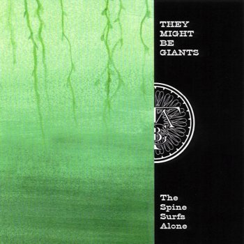 They Might Be Giants The Spine Surfs Alone