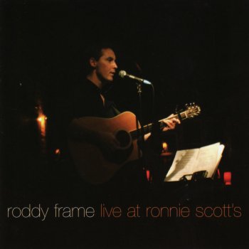 Roddy Frame Black Lucia (Live)