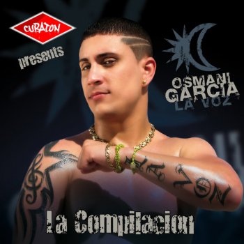 Osmani Garcia "La Voz" La Malcria