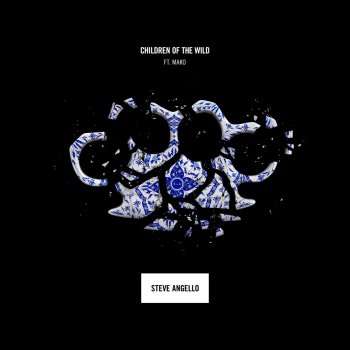 Steve Angello feat. Mako Children of the Wild