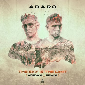 Adaro feat. Voidax The Sky Is The Limit - Voidax Remix