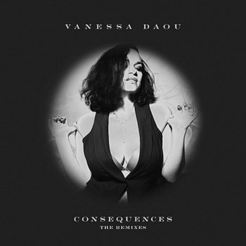 Vanessa Daou Consequences (Eric Kupper Distilled mix)