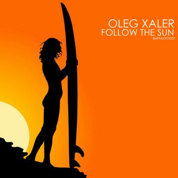 Oleg Xaler Follow the Sun