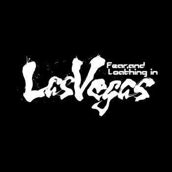 Fear, and Loathing in Las Vegas The Stronger, The Further You'll Be