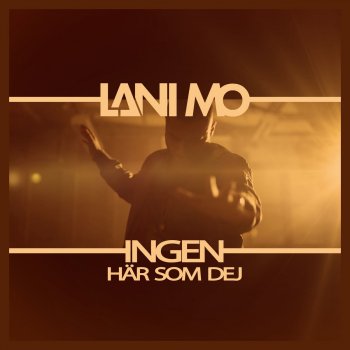 Lani Mo Ingen här som dej (Instrumental)