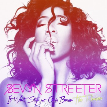 Sevyn Streeter feat. Chris Brown It Won't Stop (feat. Chris Brown) - Mozaix Festival Radio Edit