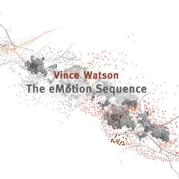 Vince Watson The Emotion Sequence