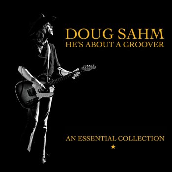 Doug Sahm Hangin' On By A Thread