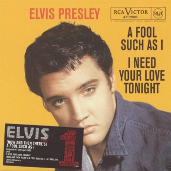 Elvis Presley I Need Your Love Tonight