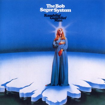 Bob Seger Ramblin' Gamblin' Man