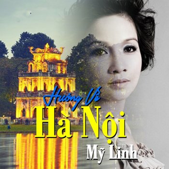 Mỹ Linh Hướng về Hà nội