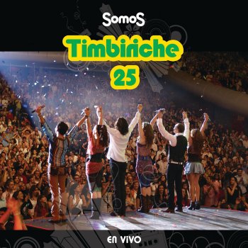 Timbiriche México (En Vivo)