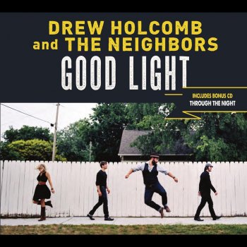 Drew Holcomb & The Neighbors Long Monday