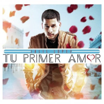 Jalil Lopez Tu Primer Amor