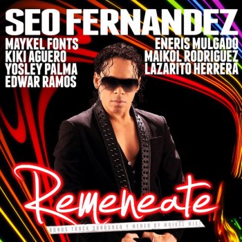 Seo Fernandez feat. Maikel Miki Sandunga y Meneo