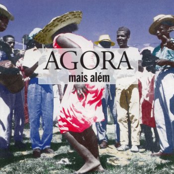 Agorà feat. Almaz Yebio Mais Além