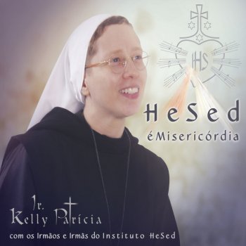 Irmã Kelly Patrícia feat. Irmã Maria Joana Doce Jesus