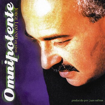 Jorge Lozano Majestuoso Dios
