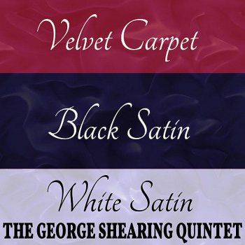 George Shearing Quintet Black Satin