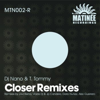 DJ Nano feat. T. Tommy Closer (Javi Reina Remix)