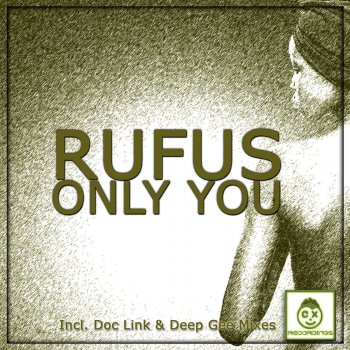 Rufus Only You - Original Mix