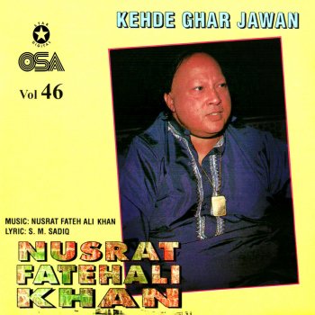 Nusrat Fateh Ali Khan Kehde Ghar Jawan