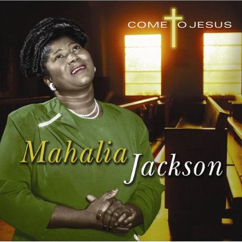 Mahalia Jackson Since the Fire Started Buring In My Soul