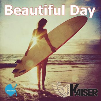 Bodo Kaiser Beautiful Day (Kaiser & Stone Edit)