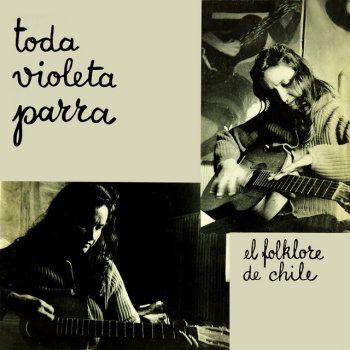 Violeta Parra Para Que Me Casaría