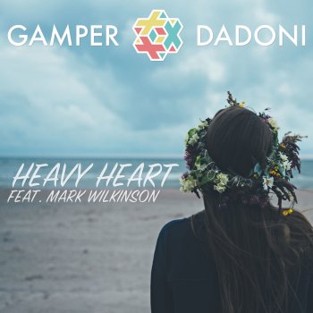 GAMPER & DADONI feat. Mark Wilkinson Heavy Heart