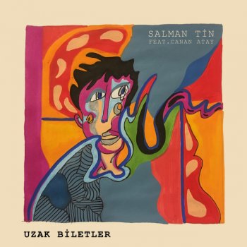 Salman Tin feat. Canan Atay Uzak Biletler (feat. Canan Atay)