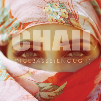 CHAII Digebasse (Enough)