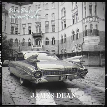 Dolce Diablo feat. mellomattsnumb James Dean